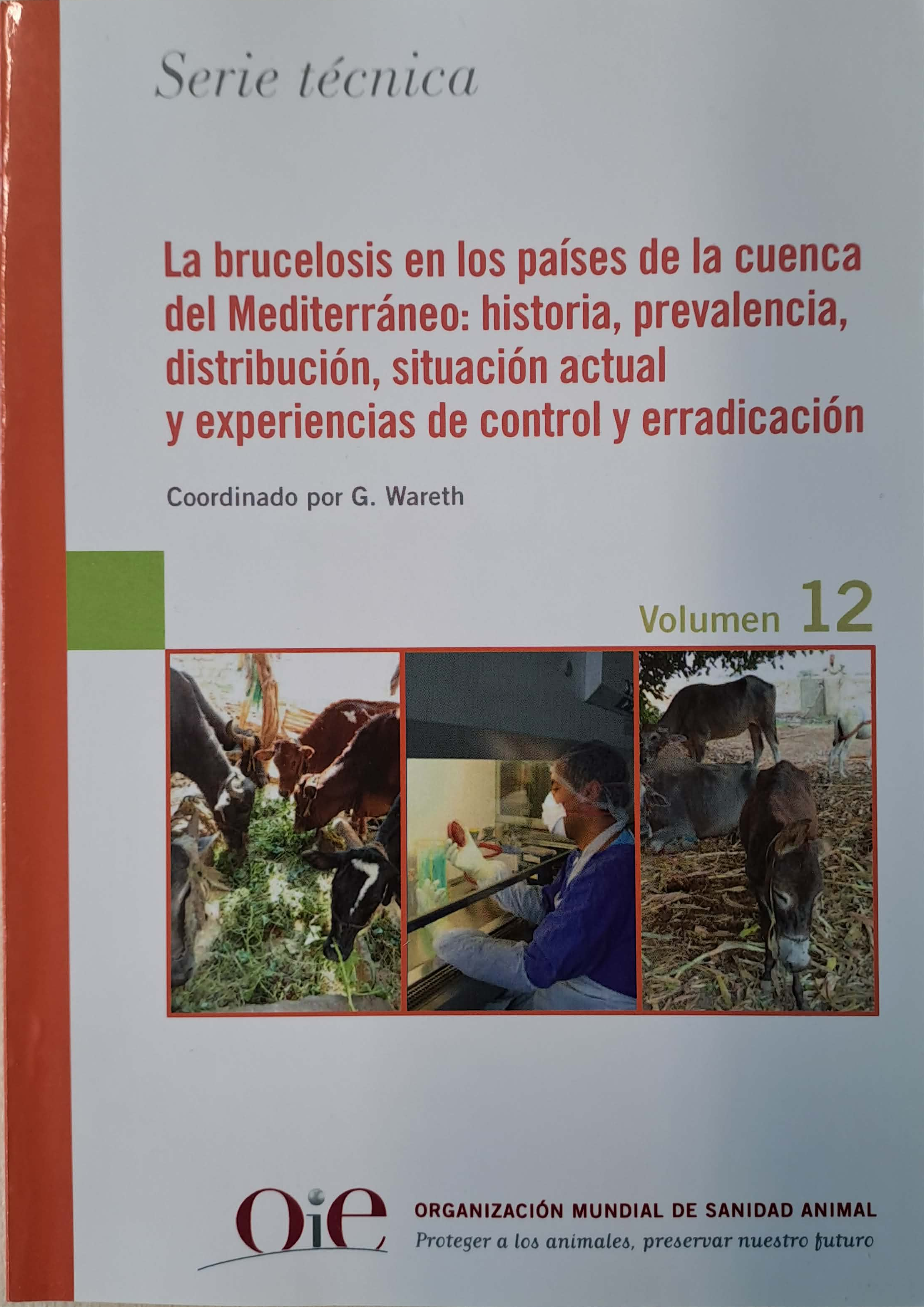 Brucellosis in the Mediterranean countries: History, prevalence, distribution, current situation and attempts at surveillance and control